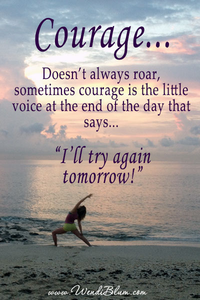 Courage Is…